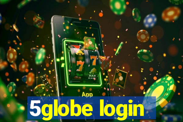 5globe login